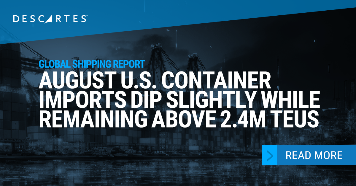 Descartes Datamyne Global Shipping Report – In August 2024 U.S., U.S. imports decreased 3% over July 2024 but increased 12.9% over the same month last year.