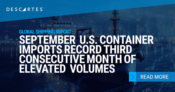 Descartes Datamyne Global Shipping Report – In September 2024 U.S., U.S. imports reached 2.5M TEUs, a 14.4% increase over the same month last year.